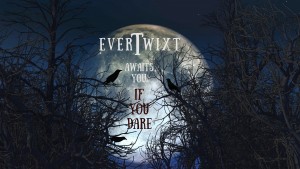 EverTwixt Awaits You Wallpaper